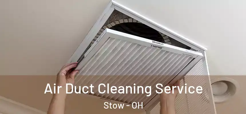  Air Duct Cleaning Service Stow - OH