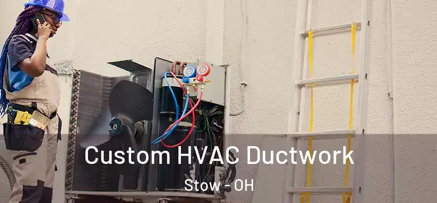  Custom HVAC Ductwork Stow - OH