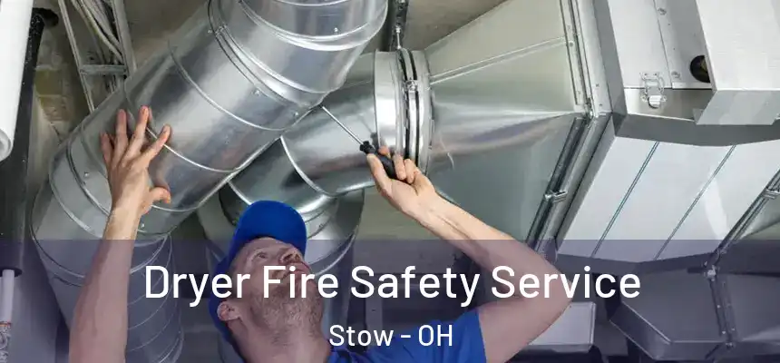  Dryer Fire Safety Service Stow - OH