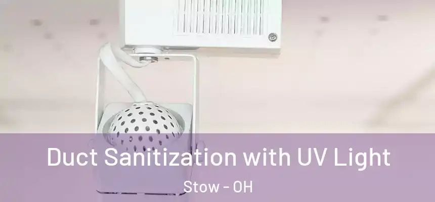 Duct Sanitization with UV Light Stow - OH