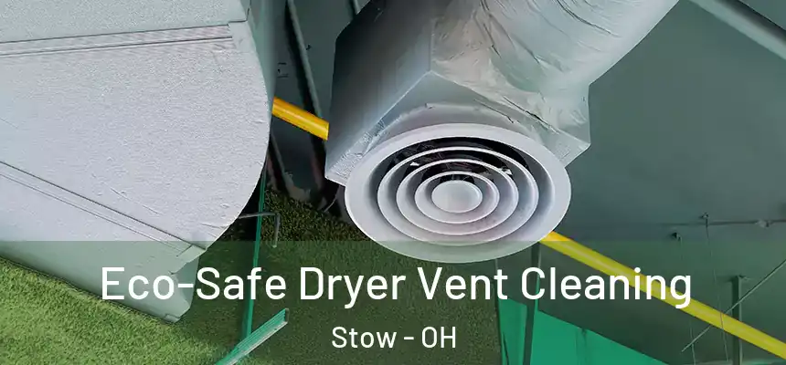  Eco-Safe Dryer Vent Cleaning Stow - OH