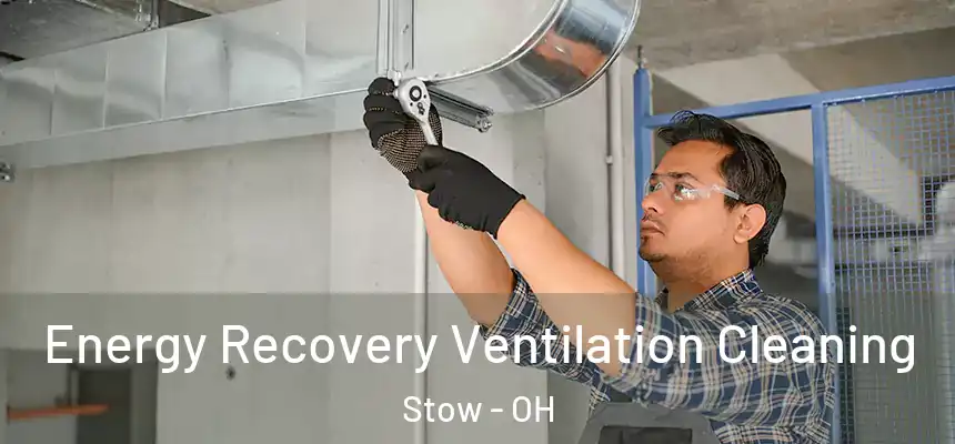  Energy Recovery Ventilation Cleaning Stow - OH