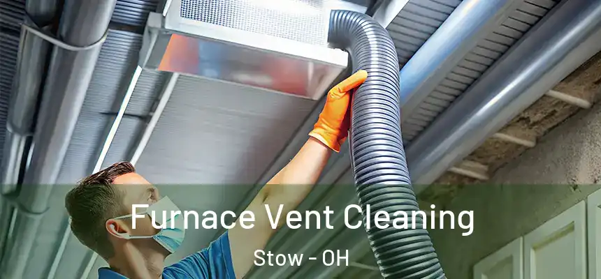 Furnace Vent Cleaning Stow - OH